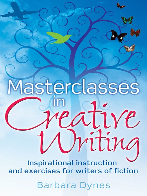 Title details for Masterclasses in Creative Writing by Barbara Dynes - Available